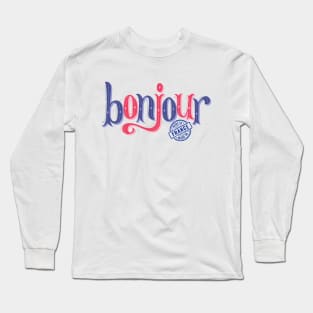 Bonjour Made in France Long Sleeve T-Shirt